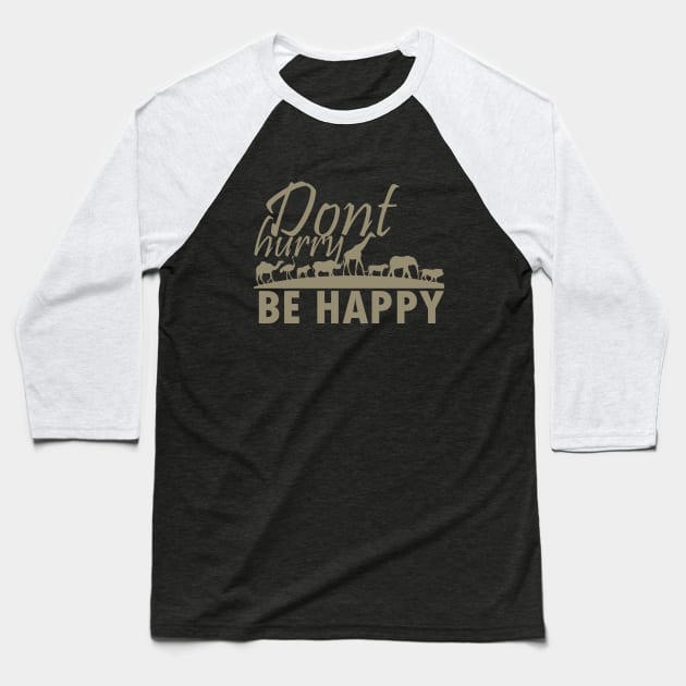 Do not hurry Baseball T-Shirt by ArtRoute02